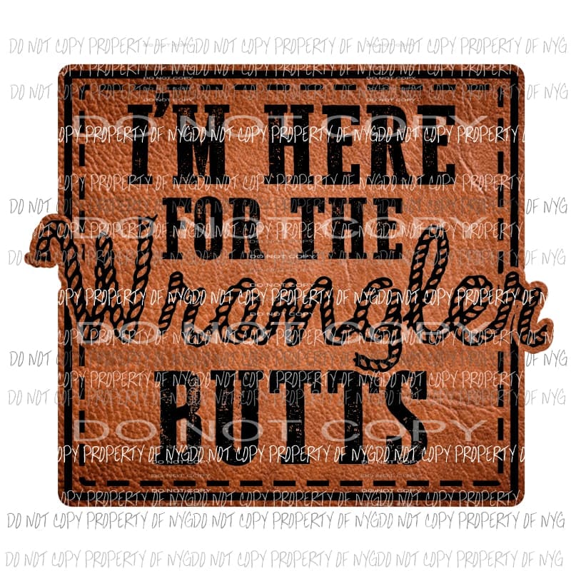 Im here for the Wrangler butts Sublimation transfers Heat Transfer