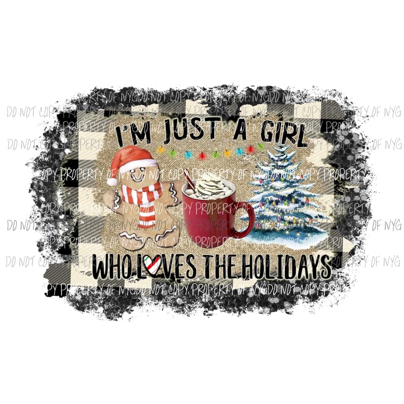 im just a girl who loves the holidays 2 sublimation transfer Heat Transfer