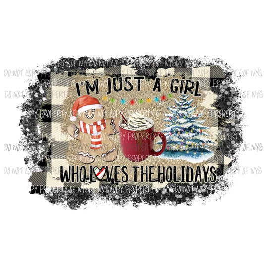 im just a girl who loves the holidays 2 sublimation transfer Heat Transfer