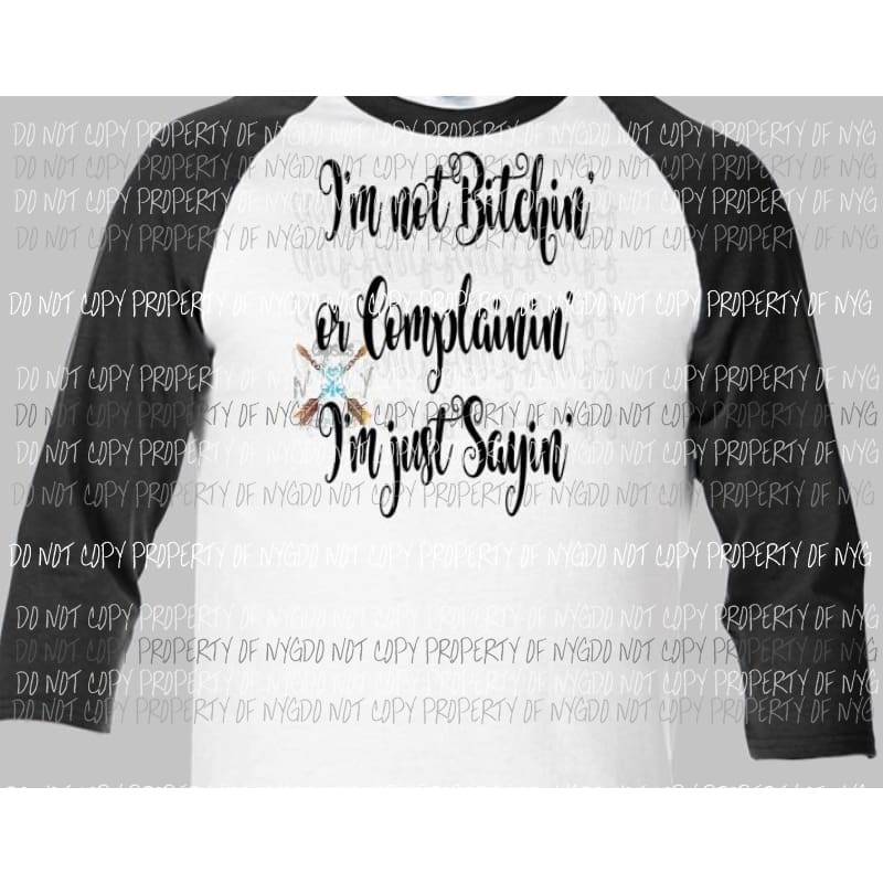 Im not Bitchin sublimation transfer Heat Transfer