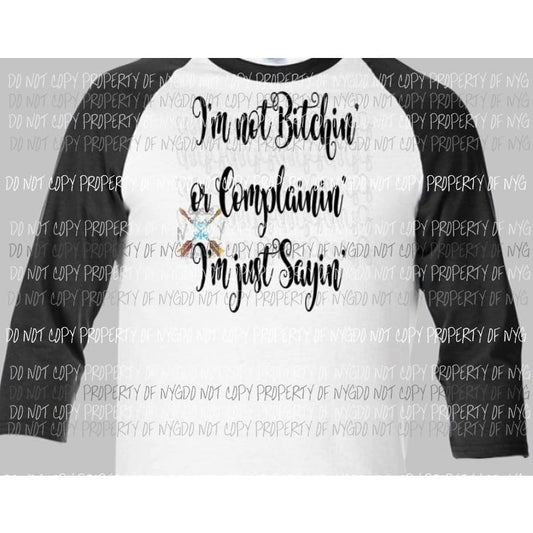 Im not Bitchin sublimation transfer Heat Transfer