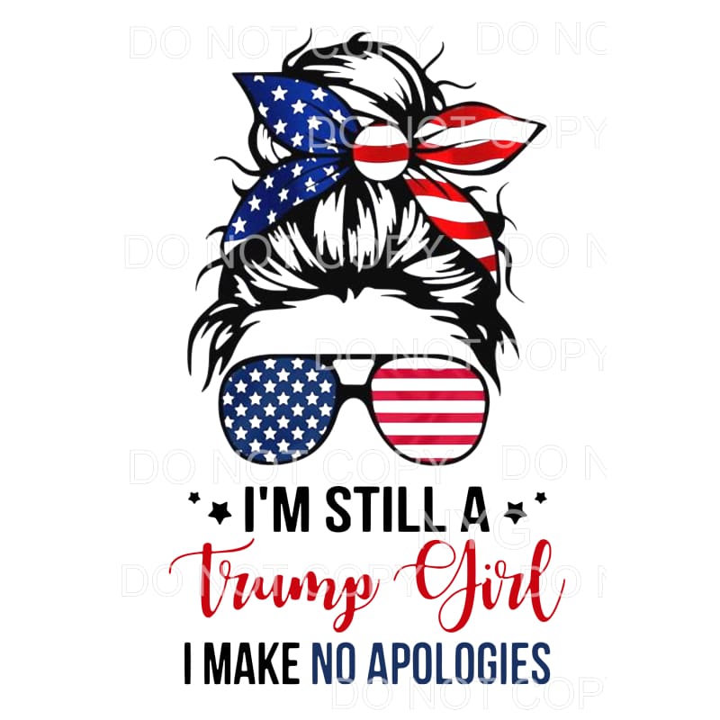 I’m Still A Trump Girl Messy Bun Flag Sublimation transfers 