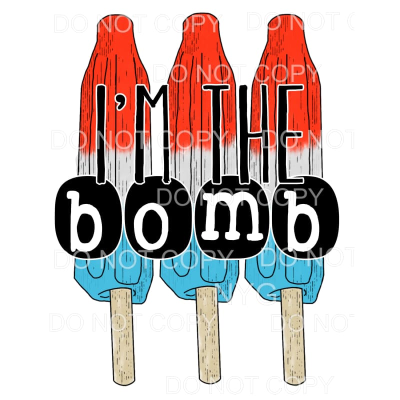I’m The Bomb Rocket Popsicle Trio Red White Blue 4th of July