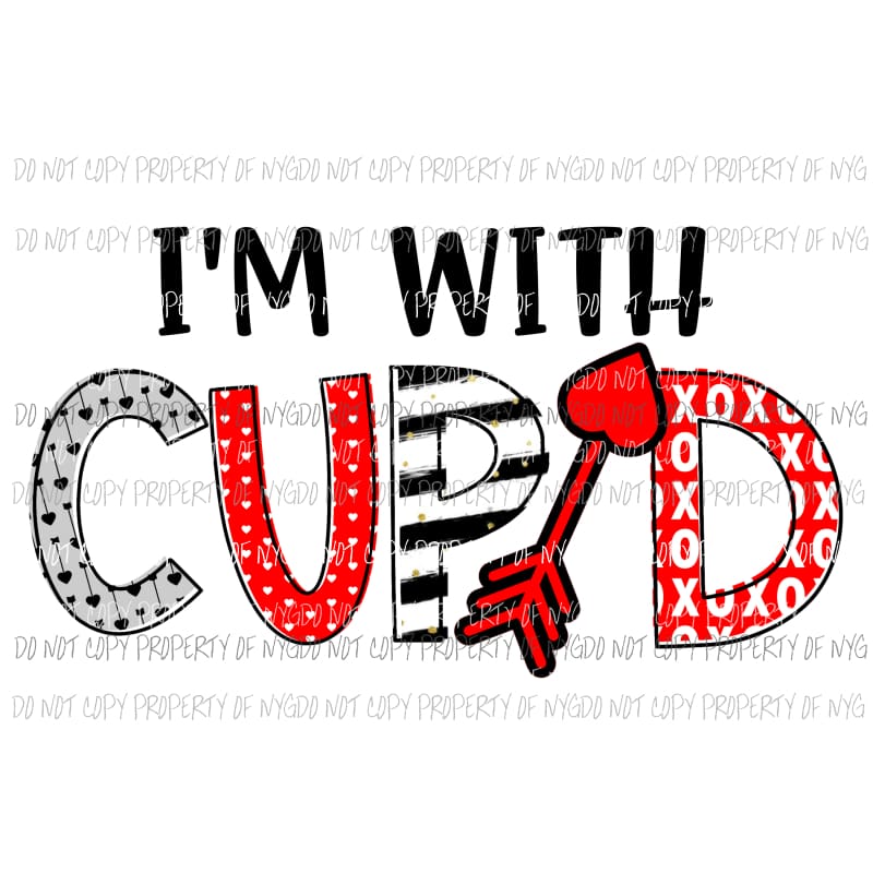 Im With Cupid red arrow Sublimation transfers Heat Transfer