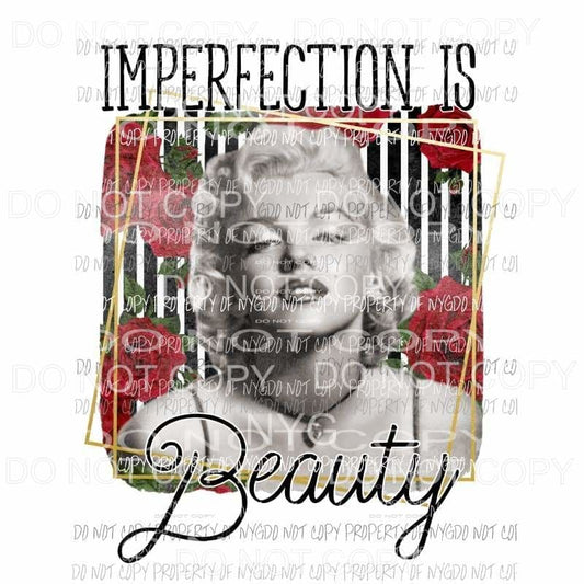 Imperfection Is Beauty Marilyn Monroe Sublimation transfers Heat Transfer