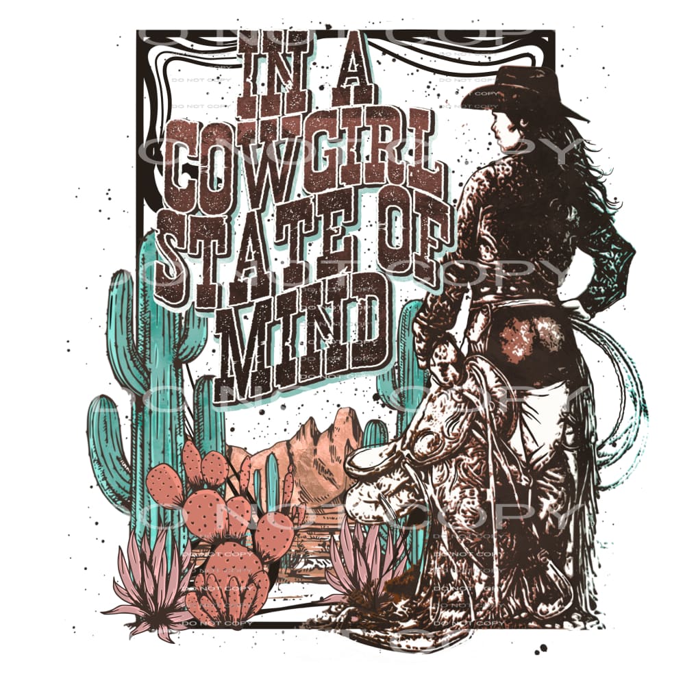 In a cowgirl state of mind # 202 Sublimation transfers -