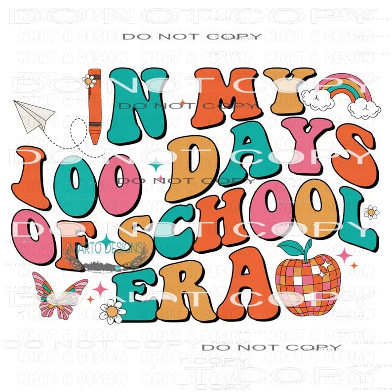 In My 100 Days Of School Era #9226 Sublimation transfers -