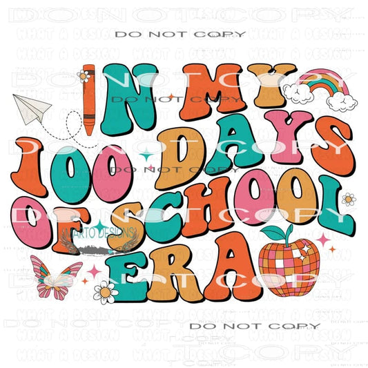 In My 100 Days Of School Era #9226 Sublimation transfers -
