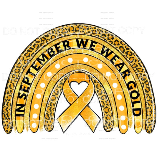 In September We Wear Gold Rainbow Childhood Cancer Awareness