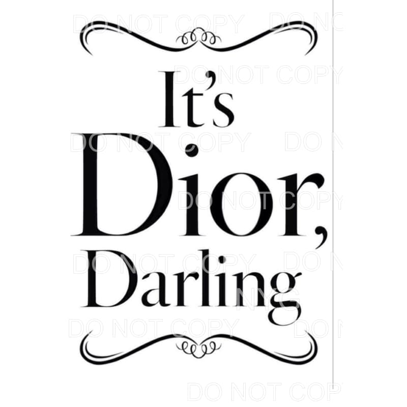 It’s Dior Darling Sublimation transfers - Heat Transfer