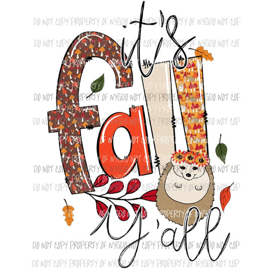 Its Fall Yall # 6 leaves fall Halloween Sublimation transfers Heat Transfer