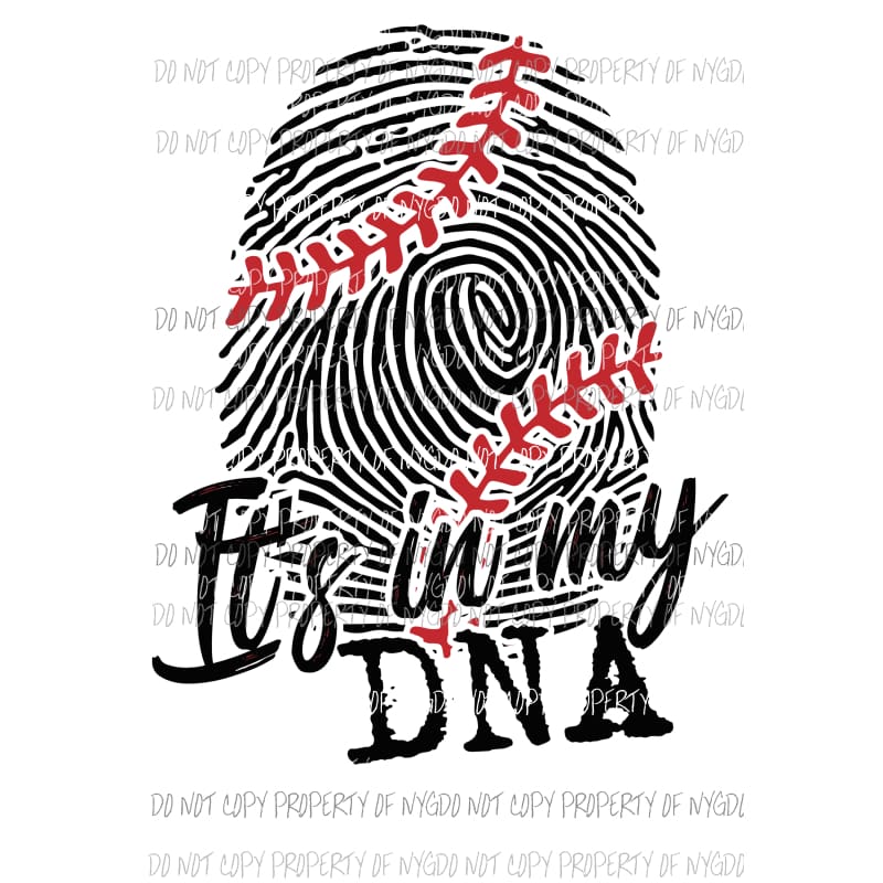 Its in my DNA baseball sublimation transfer Heat Transfer