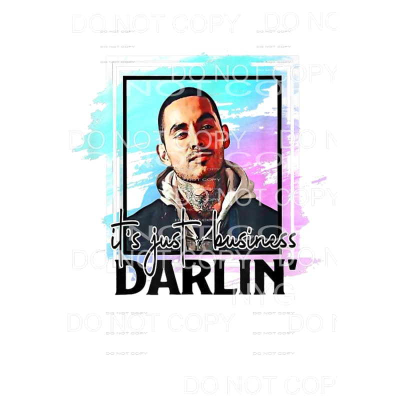 It’s Just Business Darlin Manny Montano Rio Good Girls 