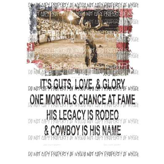 It’s love guts and glory cowboy is his name lane frost rodeo # 4 Sublimation transfers Heat Transfer