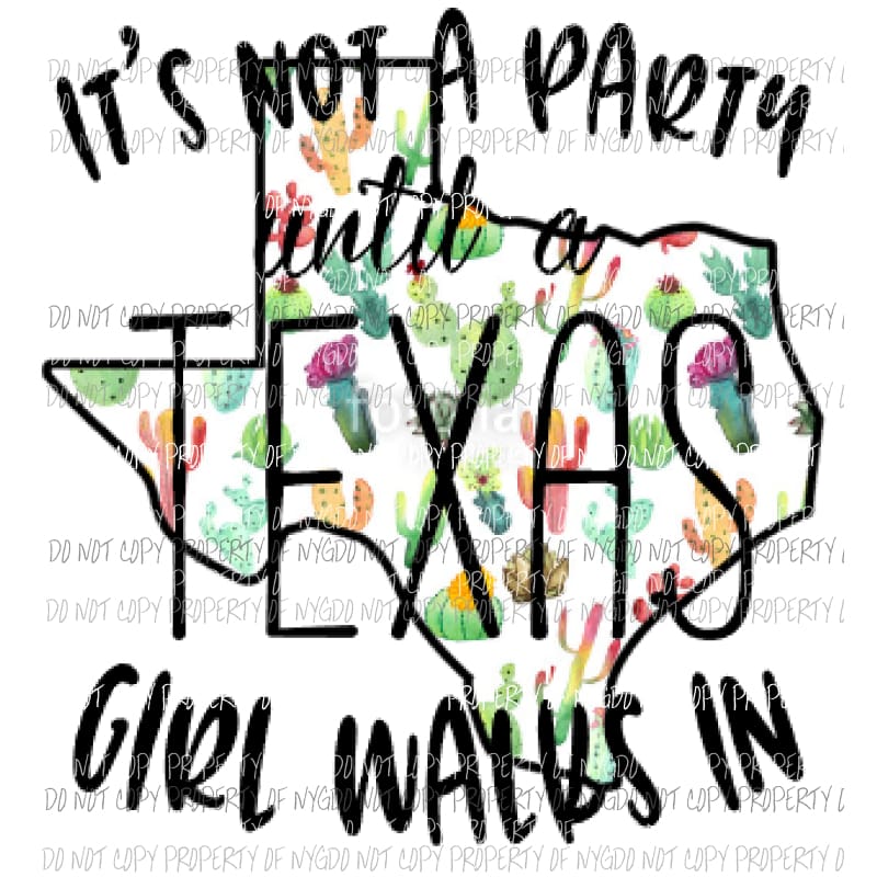 Its not a party till TEXAS Sublimation transfers Heat Transfer