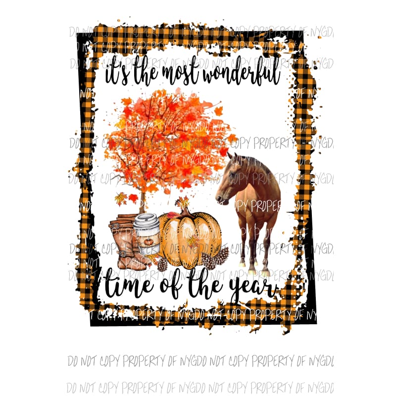 Its the most wonderful time of the year fall horse brown 2 Sublimation transfers Heat Transfer