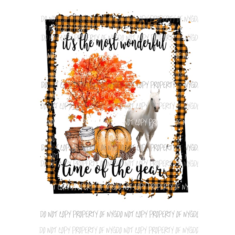 Its the most wonderful time of the year fall horse white Sublimation transfers Heat Transfer