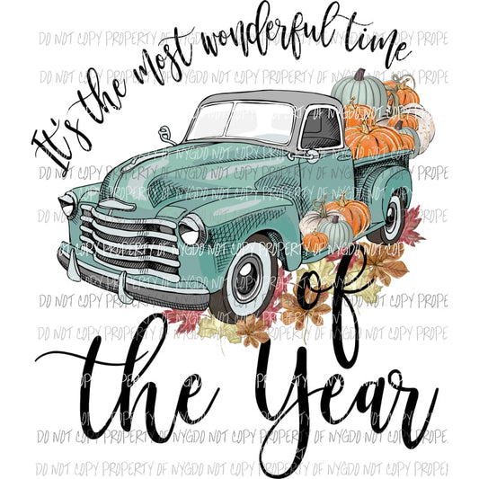 Its The most wonderful time of the year truck pumpkins Fall Halloween Sublimation transfers Heat Transfer