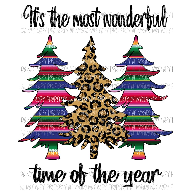 Its the wonderful time of the year Christmas Trees Striped Leopard Sublimation transfers Heat Transfer