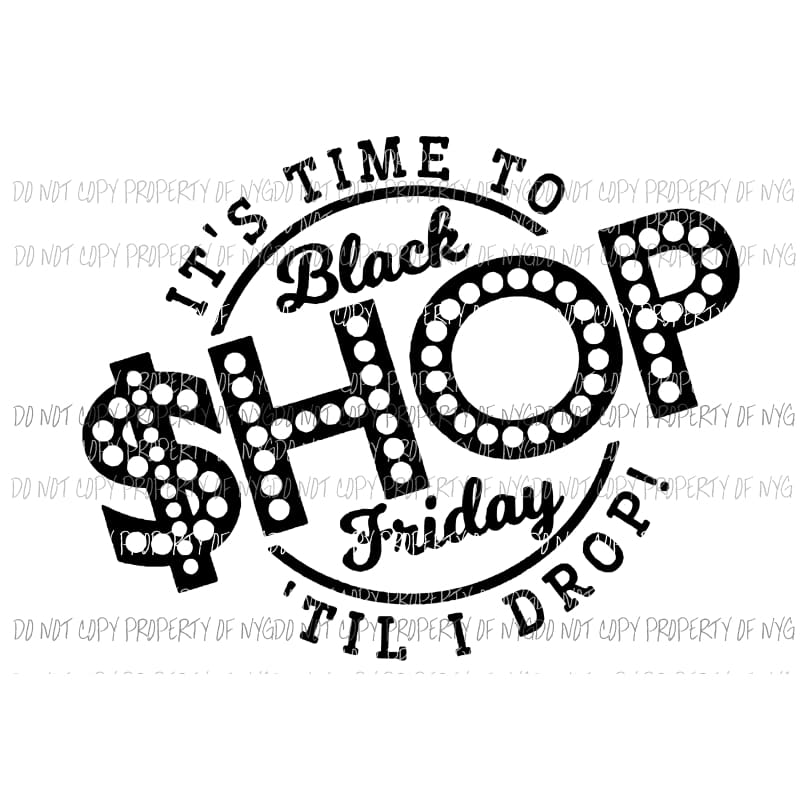 its time to shop black friday till you drop Sublimation transfers Heat Transfer