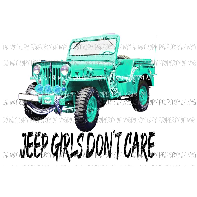 Jeep Girls Dont care 2 Sublimation transfers Heat Transfer