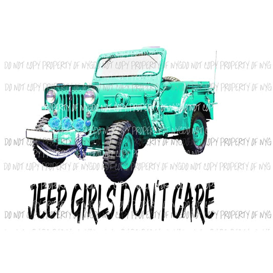 Jeep Girls Dont care 2 Sublimation transfers Heat Transfer