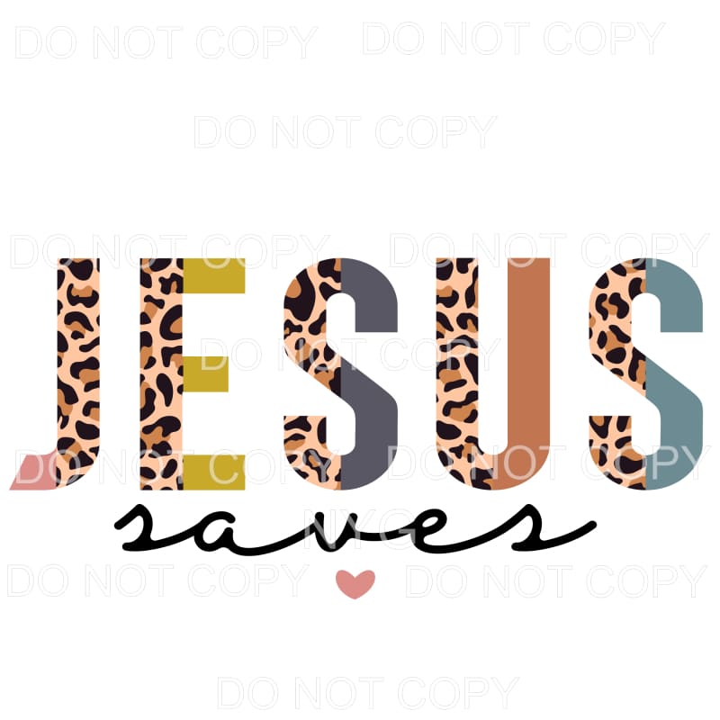 Jesus Saves Half Leopard #736 Sublimation transfers - Heat 