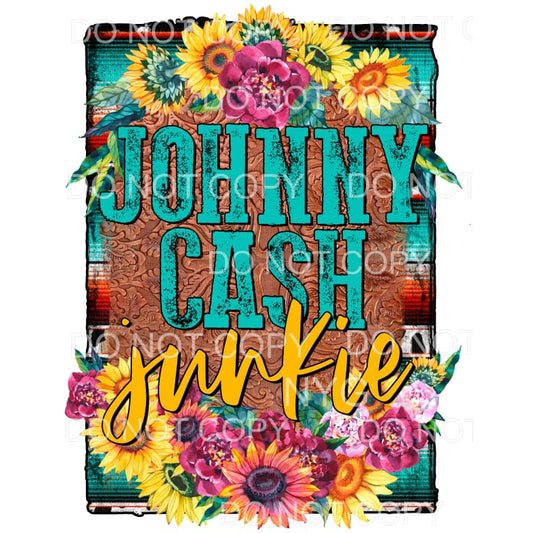 Johnny Cash Junkie Flowers Serape Background Sublimation 