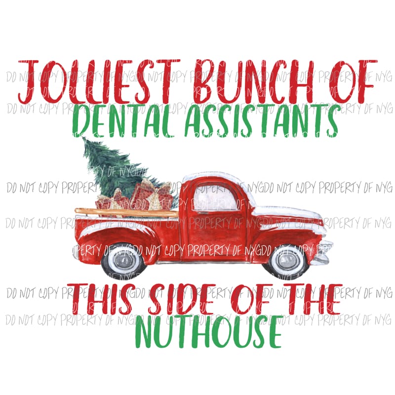 Jolliest Dental Assistants Sublimation transfers Heat Transfer