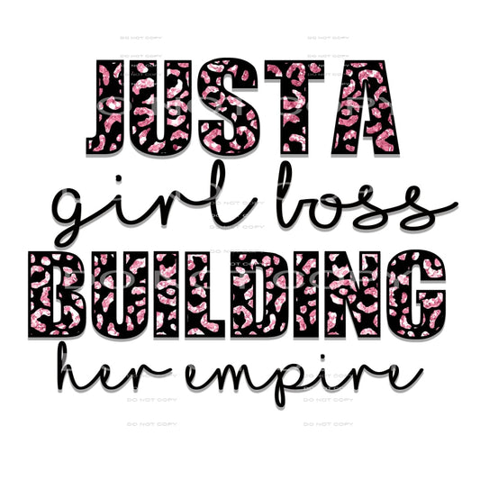 just a girl boss building her empire #6227 Sublimation 