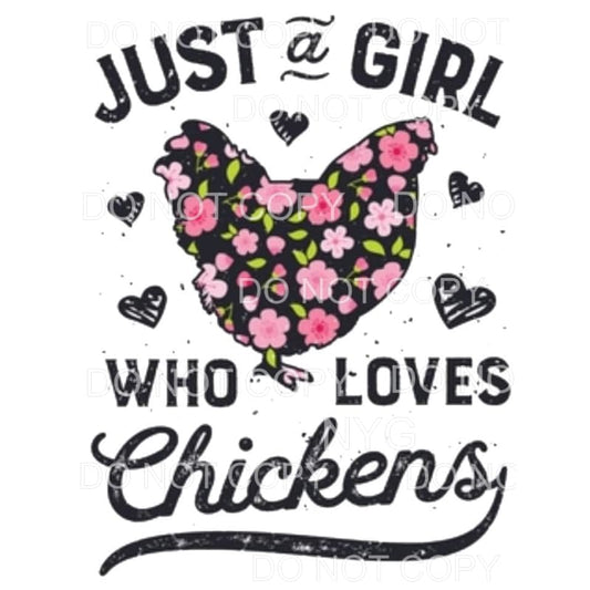 Just A Girl Who Loves Chickens Pink Floral #1759 Sublimation