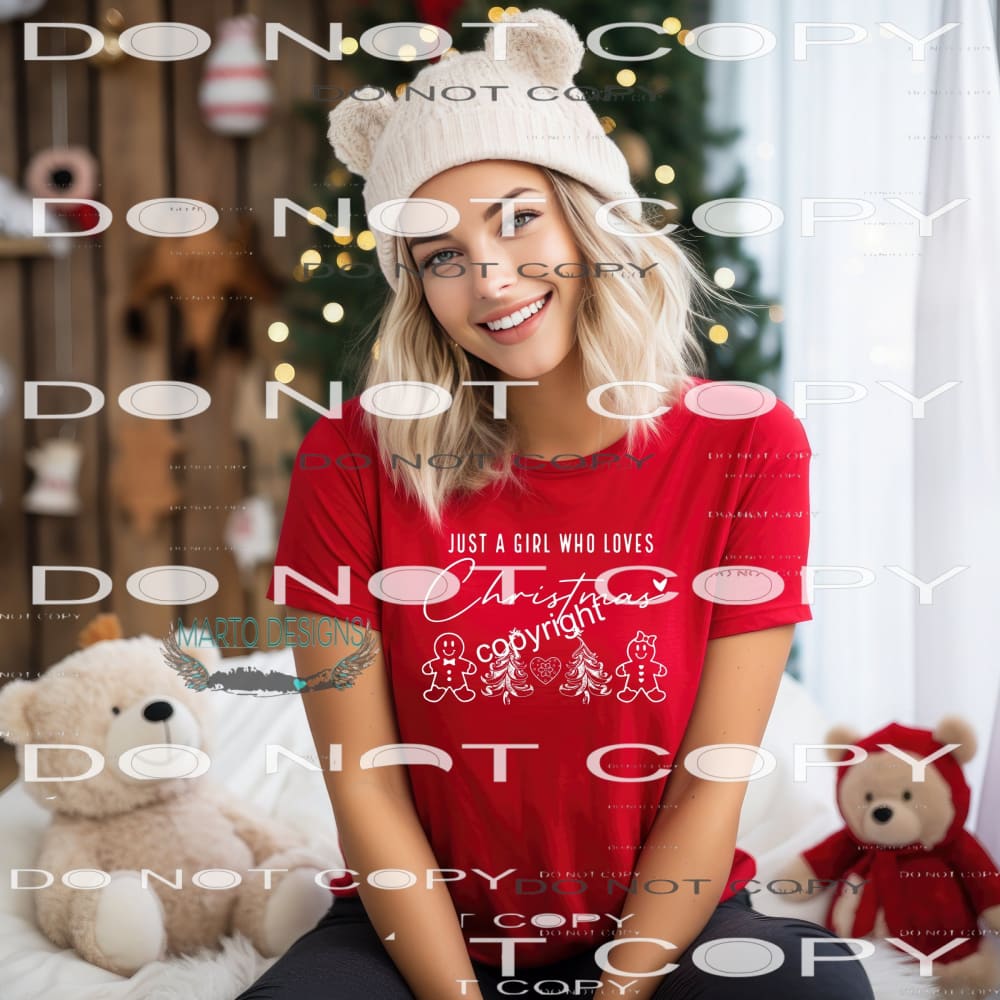 Just a girl who loves Christmas # 507 SCREEN PRINT - can go