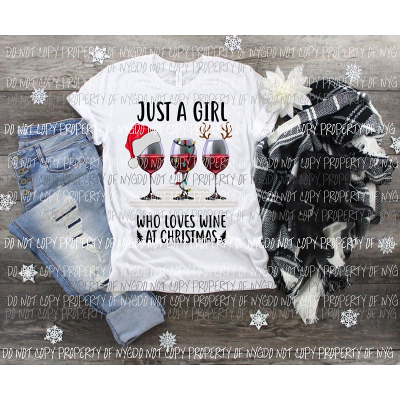 Just a Girl who loves Christmas and wine Sublimation transfers Heat Transfer