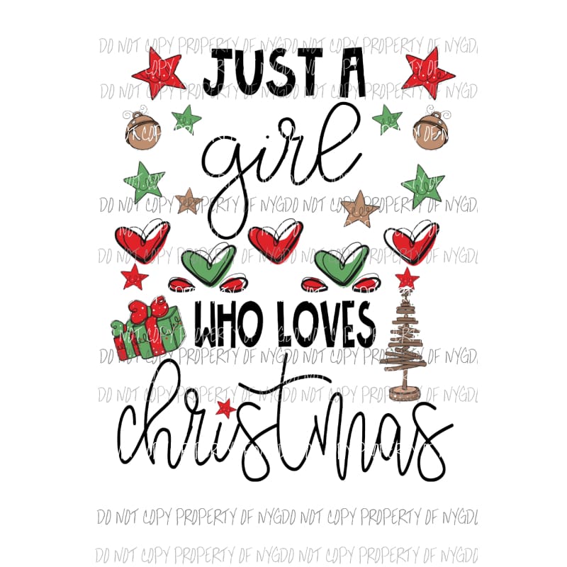 Just a GIRL who loves Christmas Sublimation transfers Heat Transfer