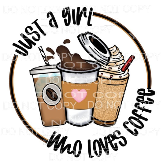 Just A Girl Who Loves Coffee Cup Trio Circle Sublimation 