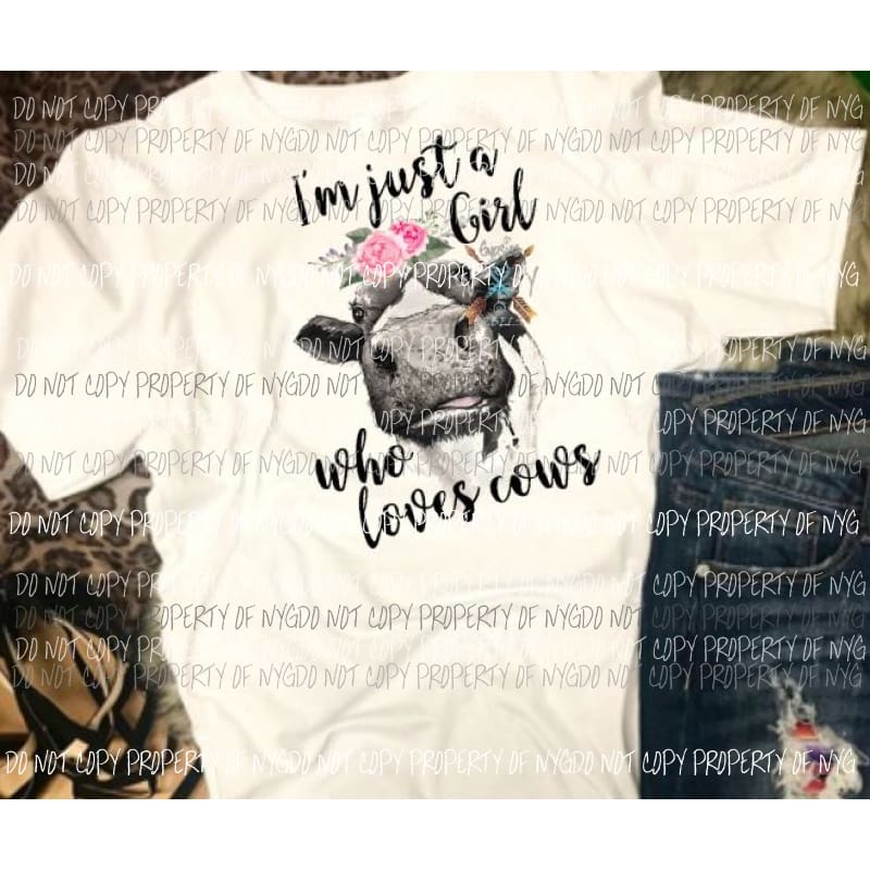 Just a girl who loves cows 2 sublimation transfer Heat Transfer