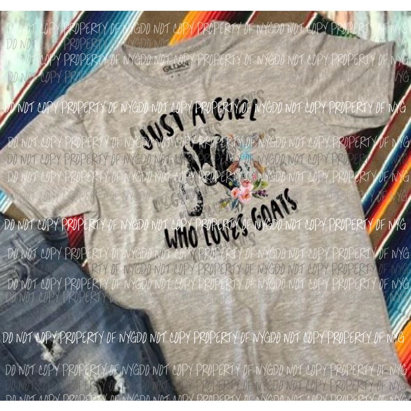 Just a girl who loves Goats sublimation transfer Heat Transfer