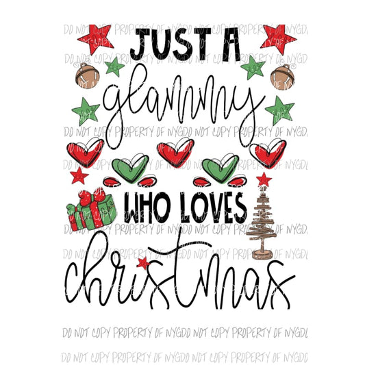 Just a GLAMMY who loves Christmas Sublimation transfers Heat Transfer