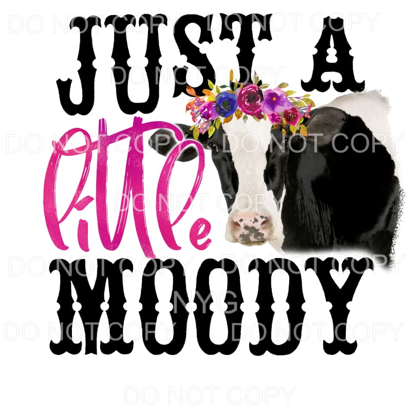 Just A Little Moody Cow Pink Floral Sublimation transfers - 