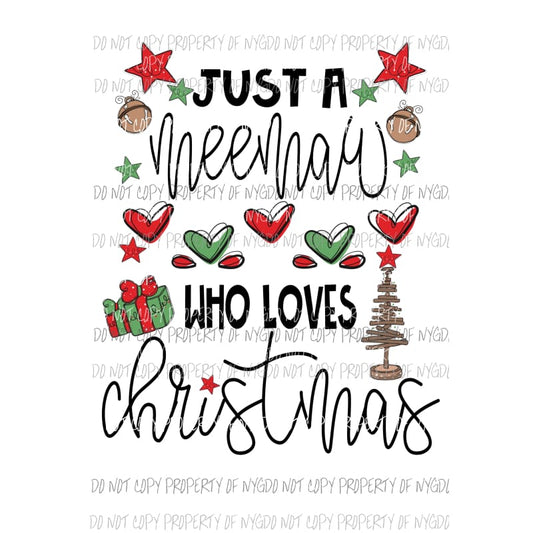 Just A MEEMAW who loves Christmas Sublimation transfers Heat Transfer