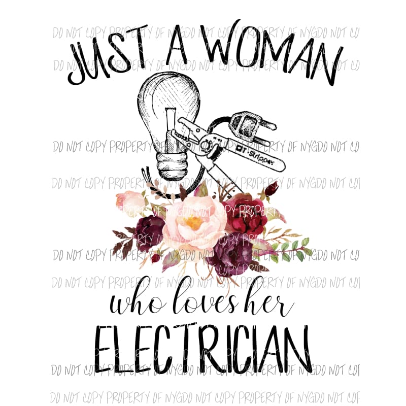 just a woman electrician Sublimation transfers Heat Transfer
