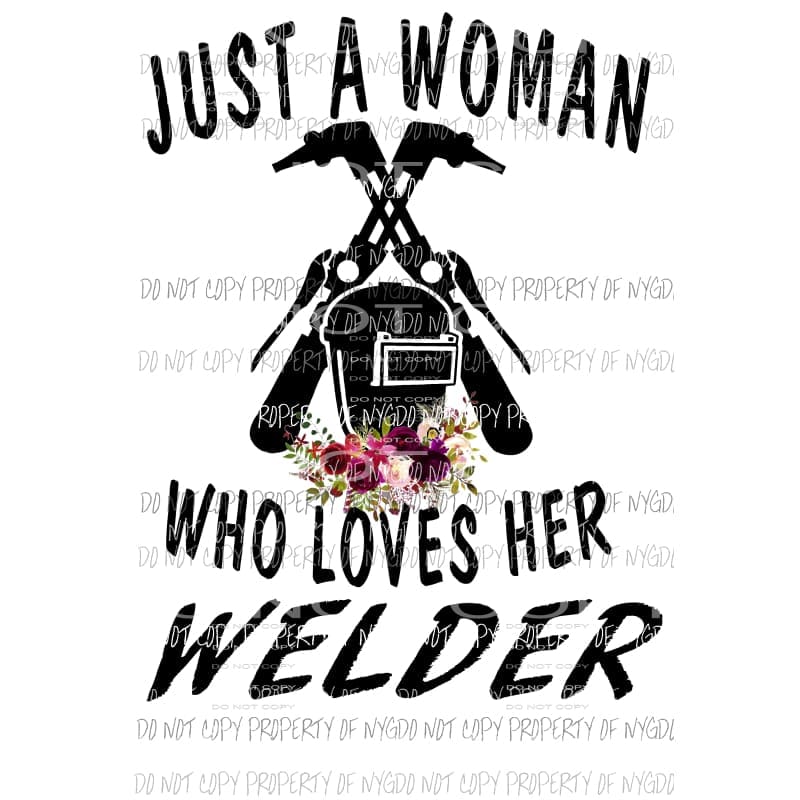 Just a woman who loves her welder # 3 Sublimation transfers Heat Transfer