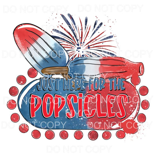 Just Here For The Popsicles 4th of July USA America 