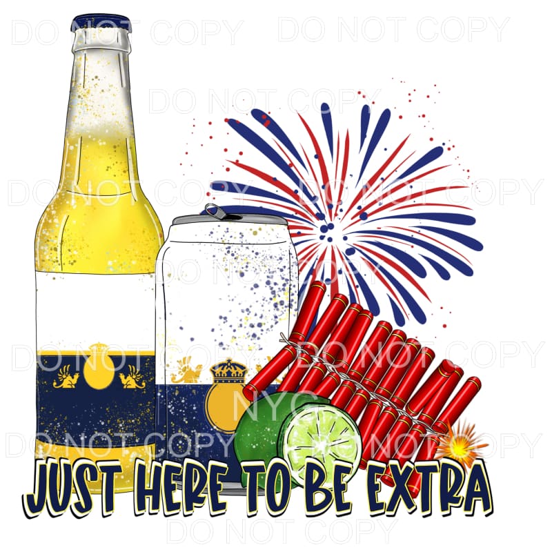Just Here To Be Extra Beer Bottle Can 4th of July USA 