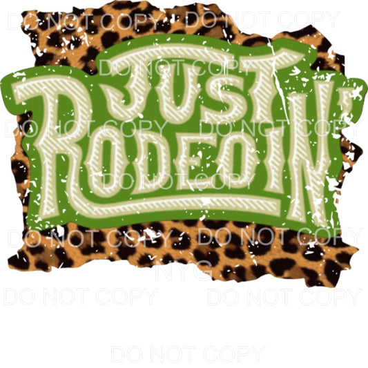 JUST RODEOIN’ RODEO Sublimation transfers - Heat Transfer