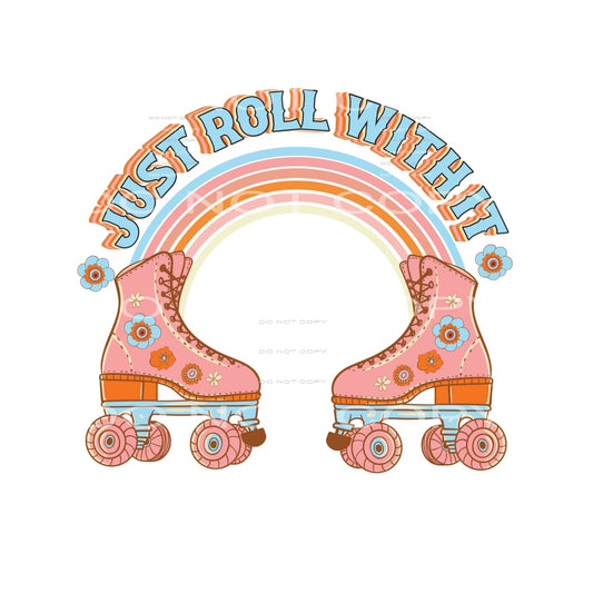 Just Roll With It #4819 Sublimation transfers - Heat