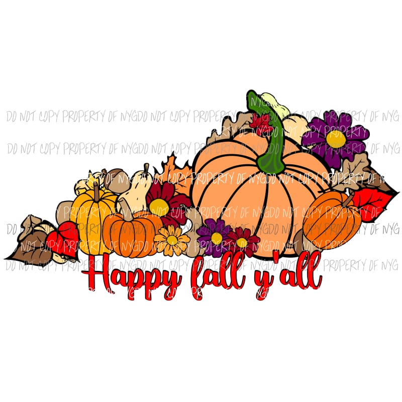Kentucky Happy Fall Yall pumpkins Sublimation transfers Heat Transfer