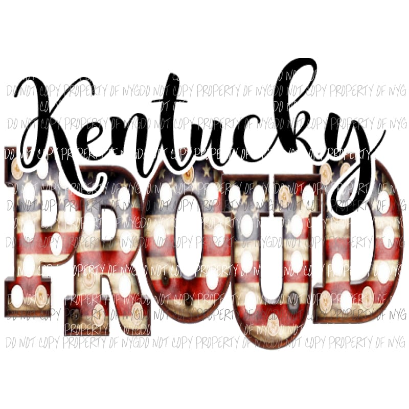 Kentucky Proud Sublimation transfers 4th july america USA Heat Transfer