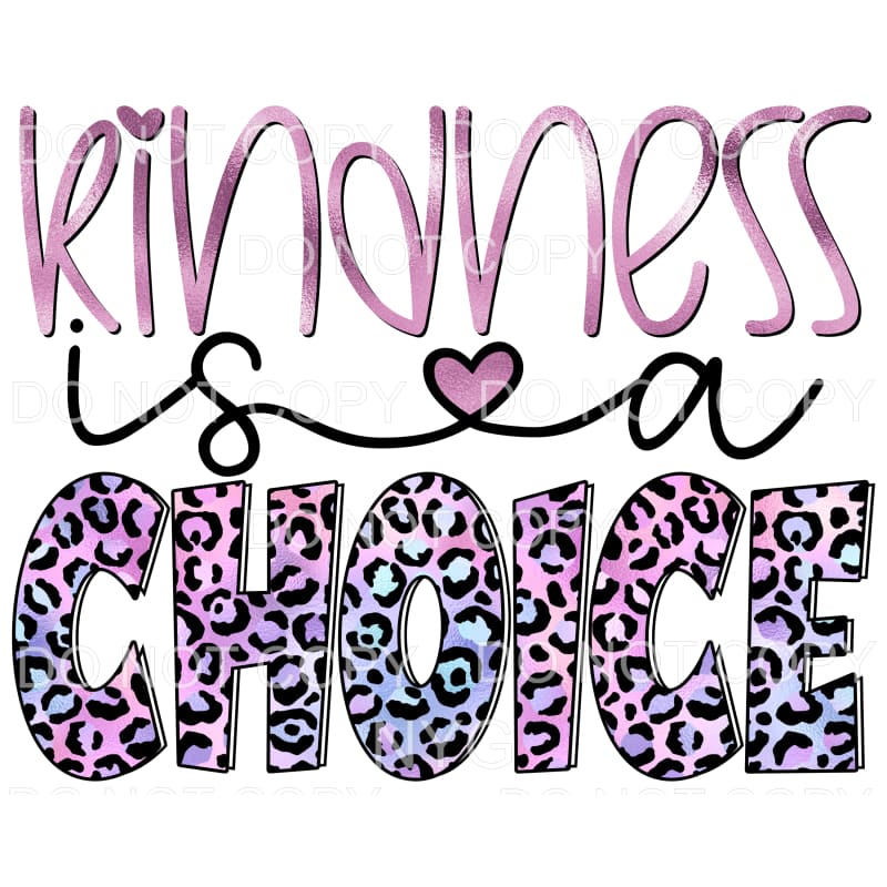 Kindness Is A Choice Purple Leopard Sublimation transfers - 