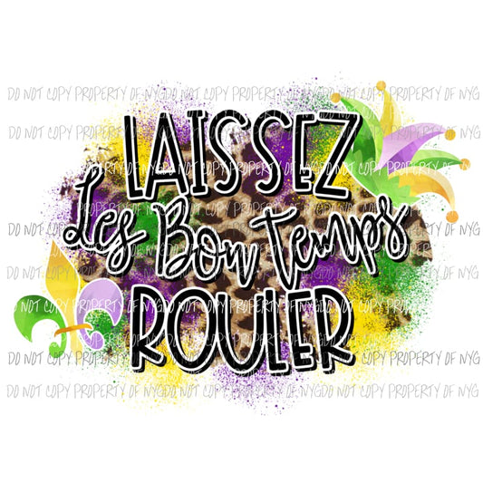 Laissez les bons temps rouler Mardi Gras Sublimation transfers Heat Transfer